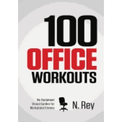 100 office workouts no equipment no sweat fitness mini routines you can do