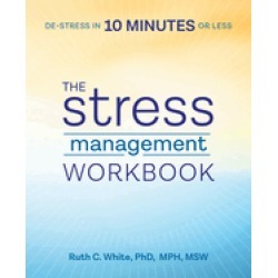stress management workbook de stress in 10 mi