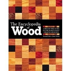 encyclopedia of wood a tree by tree guide to the worlds most versatile reso
