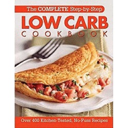 complete step by step low carb cookbook over 500 recipes for any low carb p