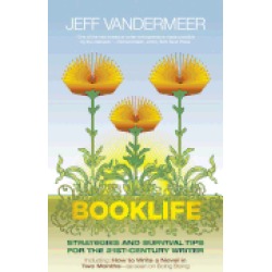 booklife strategies and survival tips for the 21st century writer