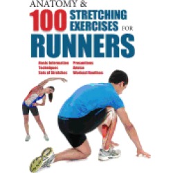 anatomy and 100 stretching exercises for runners