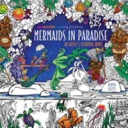 zendoodle coloring presents mermaids in paradise an artists coloring book
