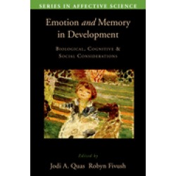 emotion and memory in development biological cognitive and social consider