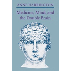 medicine mind and the double brain a study in nineteenth century thought