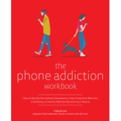 phone addiction workbook how to identify smartphone dependency stop compul
