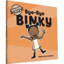 bye bye binky big kid power