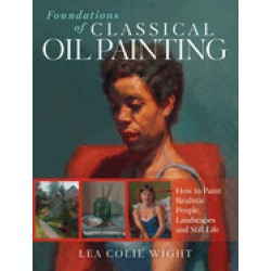 foundations of classical oil painting how to paint realistic people landsca