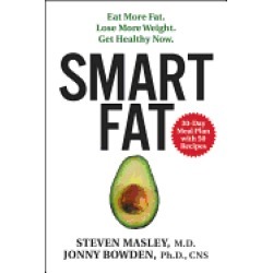 smart fat eat more fat lose more weight get healthy now