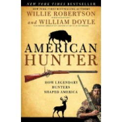 american hunter how legendary hunters shaped america