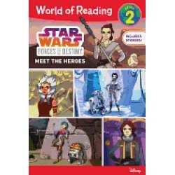 world of reading star wars forces of destiny meet the heroes level 2 reader