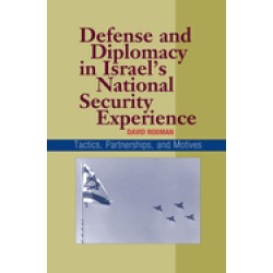 defense and diplomacy in israels national security experience tactics partn