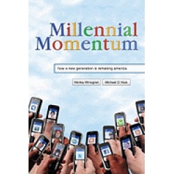millennial momentum how a new generation is remaking america