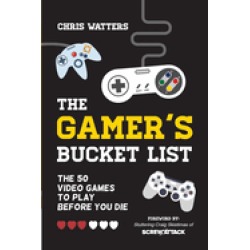 gamers bucket list the 50 video games to play before you die
