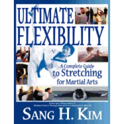 ultimate flexibility a complete guide to stretching for martial arts