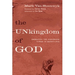 unkingdom of god embracing the subversive power of repentance