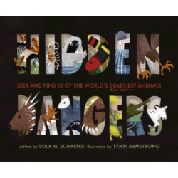 hidden dangers seek and find 13 of the worlds deadliest animals