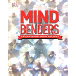 mind benders brain boggling tricks puzzles and illusions