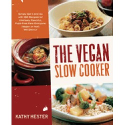 vegan slow cooker simply set it and go with 150 recipes for intensely flavo