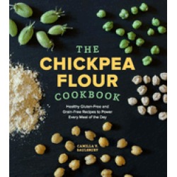 chickpea flour cookbook healthy gluten free and grain free recipes to power