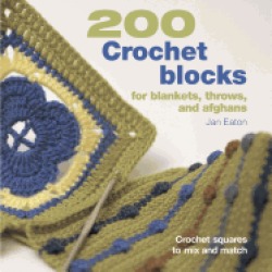 200 crochet blocks for blankets throws and afghans crochet squares to mix
