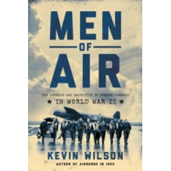 men of air the courage and sacrifice of bomber command in world war ii