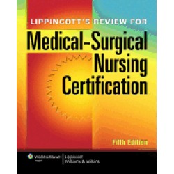 lippincotts review for medical surgical nursing certification