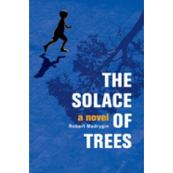 solace of trees a novel