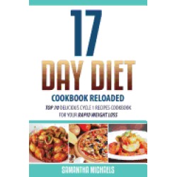 17 day diet cookbook reloaded top 70 delicious cycle 1 recipes cookbook for