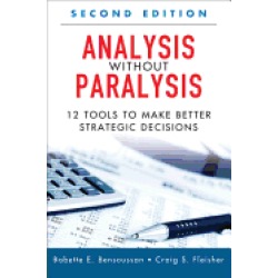 analysis without paralysis 12 tools to make better strategic decisions