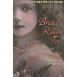 bread and roses too