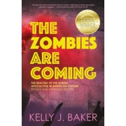 zombies are coming the realities of the zombie apocalypse in american cultu