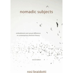 nomadic subjects embodiment and sexual difference in contemporary feminist