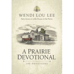 prairie devotional inspired by the beloved tv series