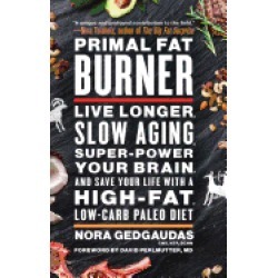primal fat burner live longer slow aging super power your brain and save yo