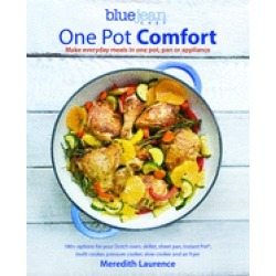 one pot comfort make everyday meals in one pot pan or appliance 180 recipes