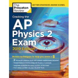 cracking the ap physics 2 exam 2019 edition