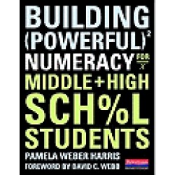 building powerful numeracy for middle and high school students