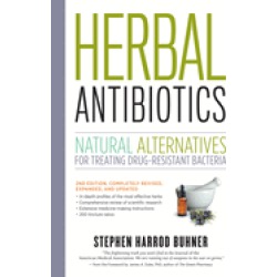 herbal antibiotics 2nd edition natural alternatives for treating drug resis