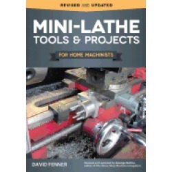 mini lathe tools and projects for home machinists