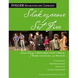shakespeare set free teaching romeo and juliet macbeth and midsummer night