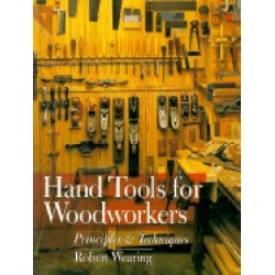 hand tools for woodworkers principles and techniques