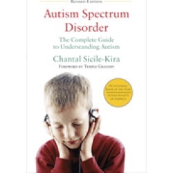 autism spectrum disorder the complete guide to understanding autism