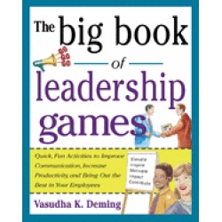 big book of leadership games quick fun activities to improve communication