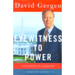 eyewitness to power the essence of leadership nixon to clinton
