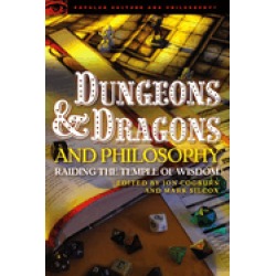 dungeons and dragons and philosophy raiding the temple of wisdom