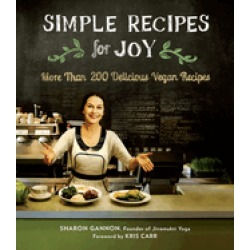 simple recipes for joy more than 200 delicious vegan recipes