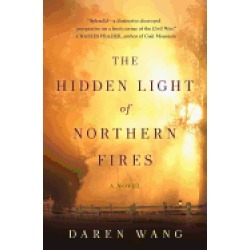 hidden light of northern fires a novel