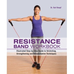 resistance band workbook illustrated step by step guide to stretching stren