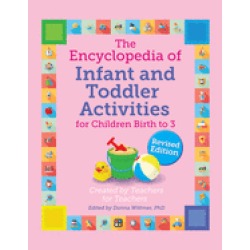 encyclopedia of infant and toddler activities for children birth to 3 rev e